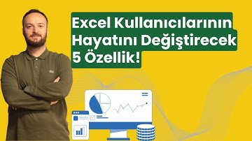 Excel Kullanıcılarının Hayatını Kolaylaştıran 5 Muhteşem Excel Özelliği