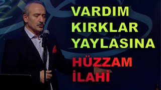 Mehmet Kemiksiz | Vardım Kırklar Yaylasına | Hüzzam İlâhî Resimi