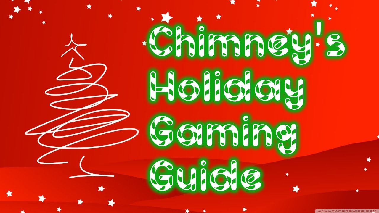 Chimney's Holiday Gaming Guide (HD)