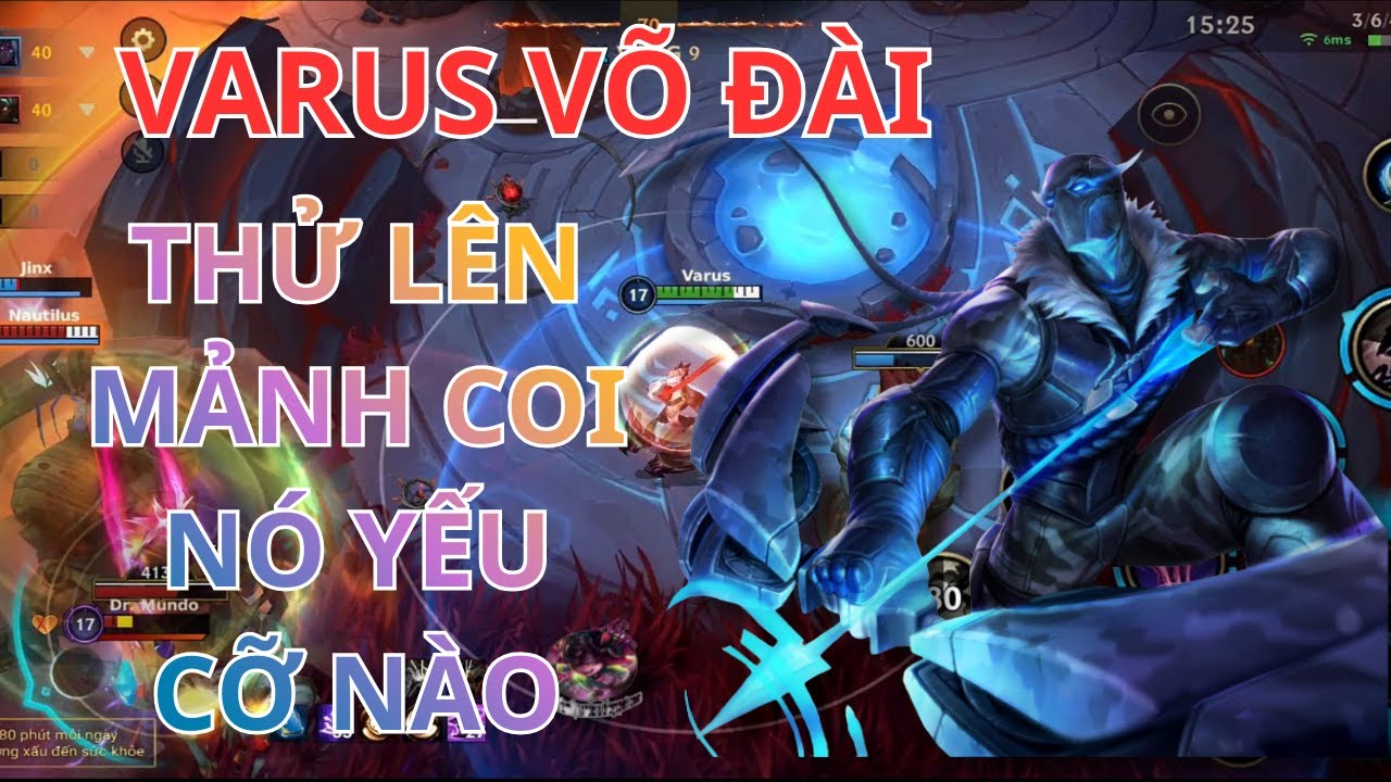 Varus Võ Đài Xin Đừng Lên Mảnh Nữa Nó Yếu Vl