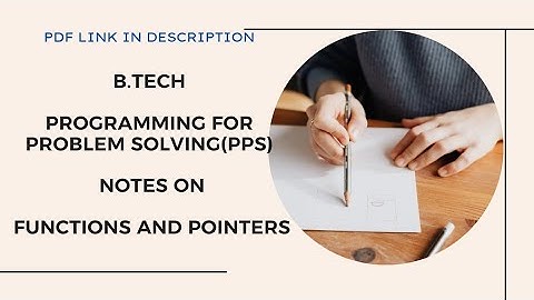Functions | Pointers | B.Tech Programming for Problem solving (PPS) | Handwritten Notes
