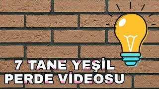 7 Tane Yeşil Perde Vidiosu
