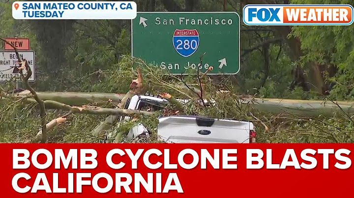 Powerful Bomb Cyclone Pummels CA As More Heavy Rain, Damaging Winds Takes Toll