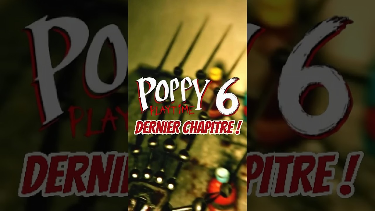 LE CHAPITRE 6 SERA LE DERNIER DE POPPY PLAYTIME ! 😭