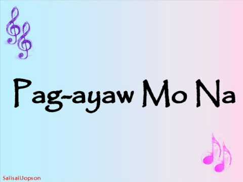 Pag-ayaw Mo Na - Yeng Constantino akkorde