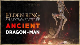 Elden Ring Shadow Of The Erdtree - Ancient Dragon-Man