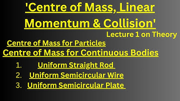 Centre of Mass, Linear Momentum & Collision | H.C.Verma Chapter 9.1 | NCERT Chapter 6 | Class 11