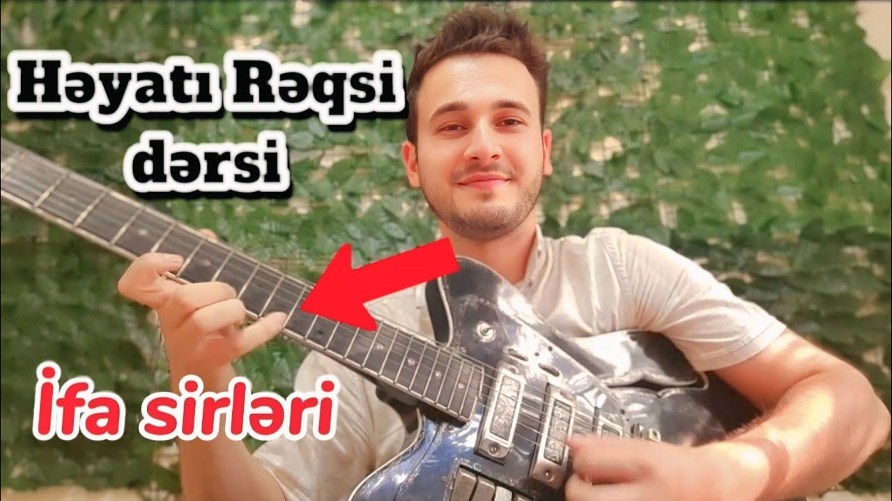 HƏYATI RƏQSİ-TOY MAHNILARI-GİTARA DƏRSİ