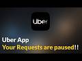 Uber App Your Requests are Paused