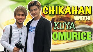 CHIKAHAN WITH KUYA OMURICE | KUYA SAWA CHIKAHAN WITH KUYA OMURICE | KUYA SAWA