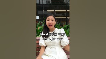 Học tiếng tiếng Anh giao tiếp qua cụm từ "DO IT YOUR WAY" cùng Ms Thủy KISS English