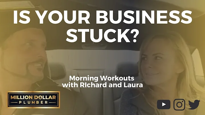 How Plumbing Businesses Can Thrive | Morning Workout with Richard and Laura Behney - 03-25-20