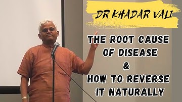 The Root Cause of Disease & How to Reverse It Naturally | Dr Khadar Vali #drkhadarvali