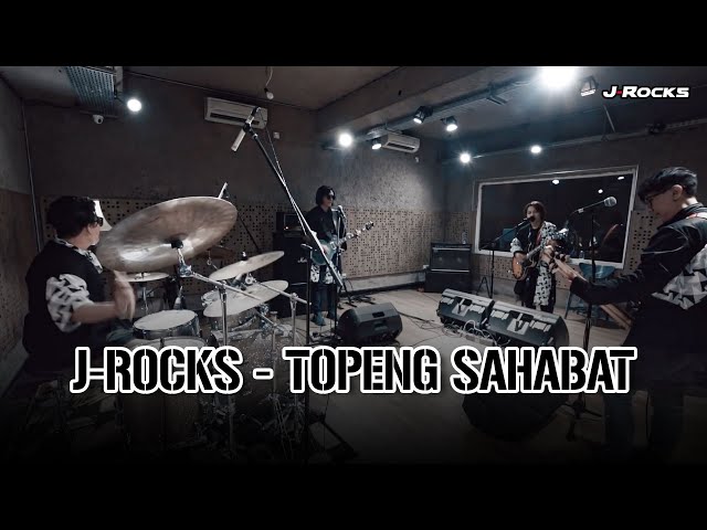 J-ROCKS - TOPENG SAHABAT class=