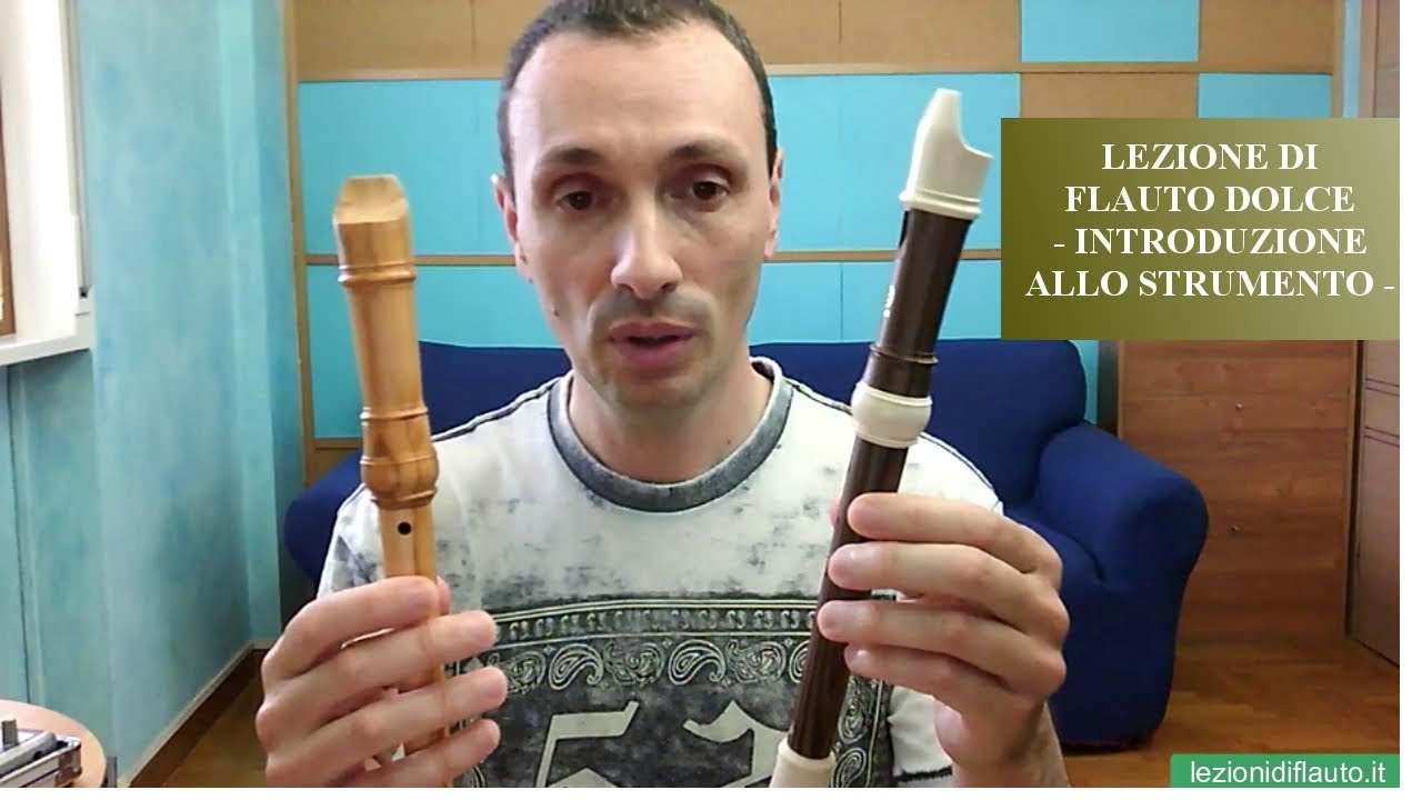 Corso di flauto dolce, lezione 01 introduzione al flauto YouTube