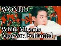 WONHO - White Miracle / Magyar Felírattal