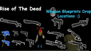 Weapons Blueprint Drop Location | Rise of The Dead | Roblox Weapons Blueprint Drop Location | Rise of The Dead | Roblox