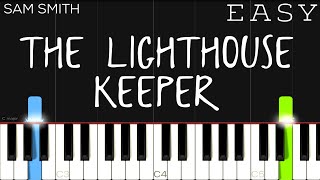 Sam Smith - The Lighthouse Keeper | EASY Piano Tutorial