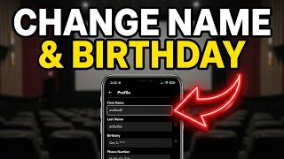AMC Theatres How to Change Name & Birthday