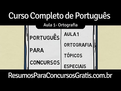 Aula 1 - Ortografia - Emprego das Letras e Palavras - Português para Concursos Públicos