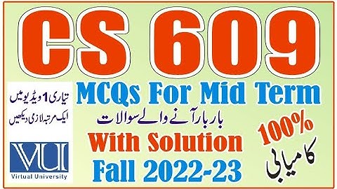 CS 609 Mid Term Past Papers Solved VU | Learn With Nidi | Virtual University