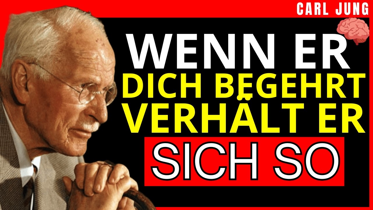 So verhält sich ein Mann, wenn er dich wirklich begehrt  Carl Jung“