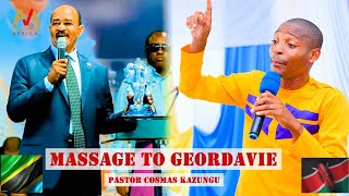 Strong Message To GeorDavie by Pastor Cosmas Kazungu