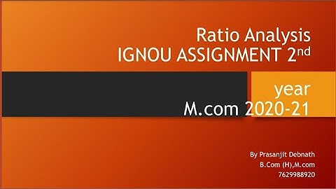 #IGNOU Ratio Analysis, IGNOU-Assignment 2020-21,M.com 2nd year, solution.By Prasanjit Debnath