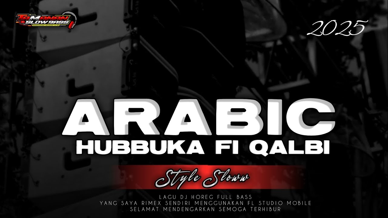 DJ ARABIC STYLE SANTAI - HUBBUKA FI QALBI - SANTUY NGOPI || TAMANAN SLOW BASS