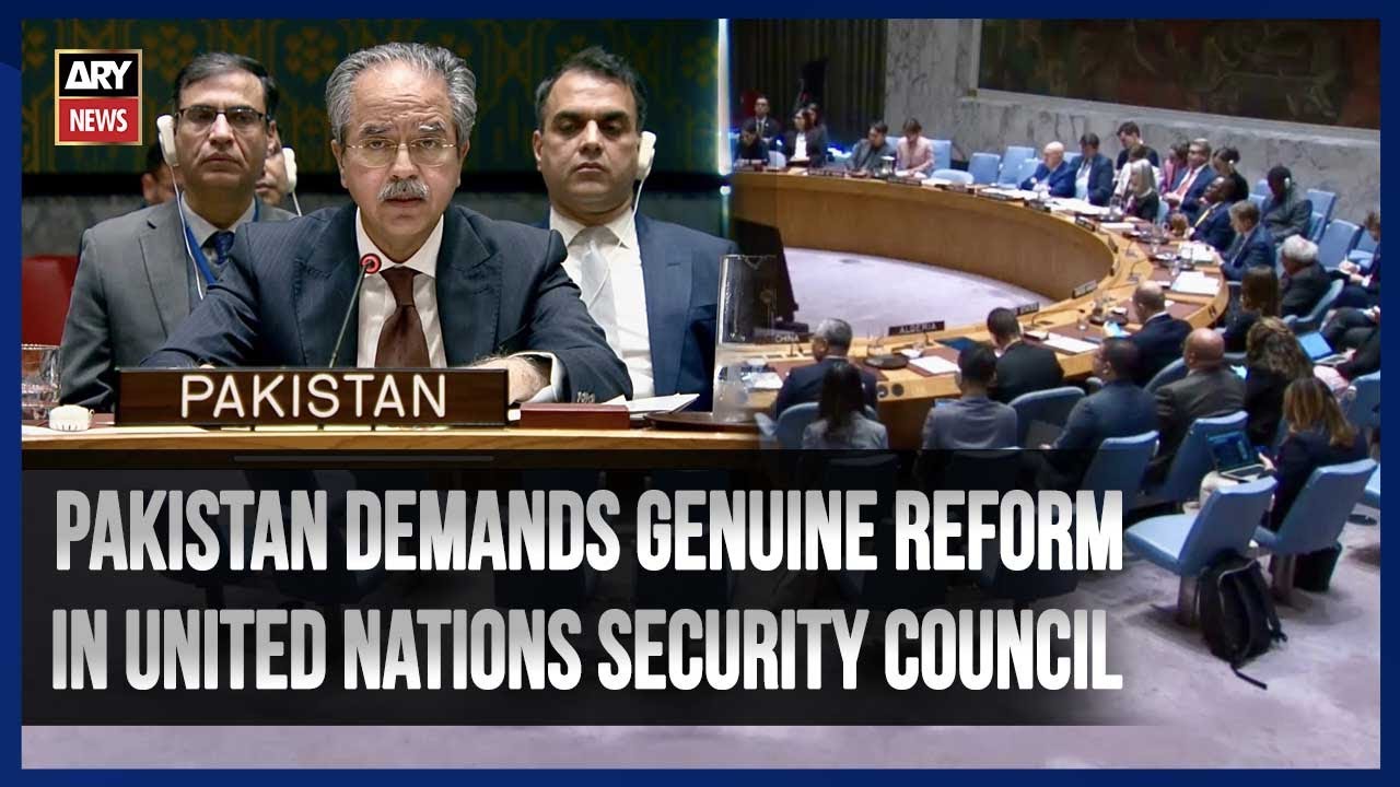 Pakistan Demands Genuine Reform in UN Security Council - YouTube