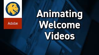 Animating Welcome Videos with Adobe Express | Workshop