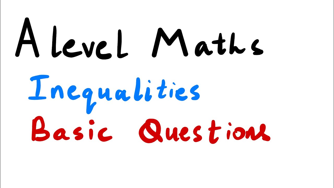 Basic Inequalities Practice Questions | A2 Mathematics | Study With Zeeshan