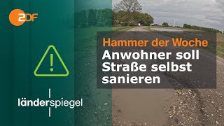 Anwohner soll Straße selbst sanieren | Hammer der Woche vom 20.04.24 | ZDF