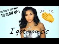 Girl Talk : TOP 3 THINGS YOU NEED TO DO IN ORDER TO “GLOW UP” ‼️| (( MUST WATCH))