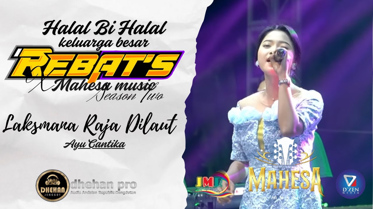 LAKSMANA RAJA DILAUT - AYU CANTIKA❗️REBAT’S X MAHESA Season Twoo #mahesamusic #dhehanpro #dangdut