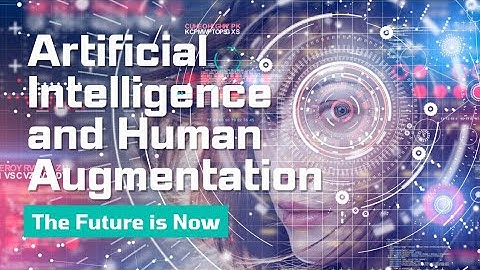 The Future is Now: A Dive into Artificial Intelligence and Human Augmentation
