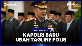 TAGLINE POLRI KEMBALI BERUBAH, JENDRAL POL SUYUDI UBAH JADI 'POLISI BERSAMA MASYARAKAT'