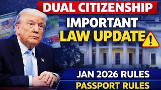 Dual Citizenship Alert ⚠️ January 2026 Update | Reporting & Passport Rules!