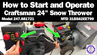 How to Start and Operate Craftsman 24" Snow Blower Model 247.881721
