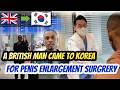 Penis Enlargement Surgery traveling from the UK to Korea