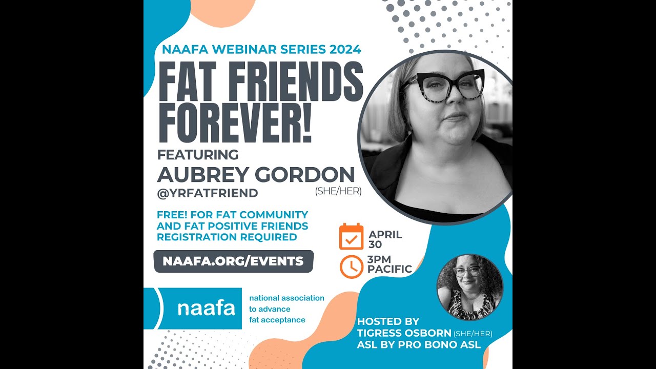 NAAFA Webinar Series: Fat Friends Forever with Aubrey Gordon