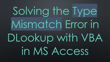 Solving the Type Mismatch Error in DLookup with VBA in MS Access