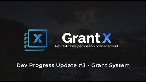 GrantX v2 Dev Progress Update #3 - Grant System