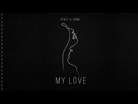 Hensy x Зомб - My Love