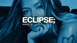 KAROL G - Eclipse