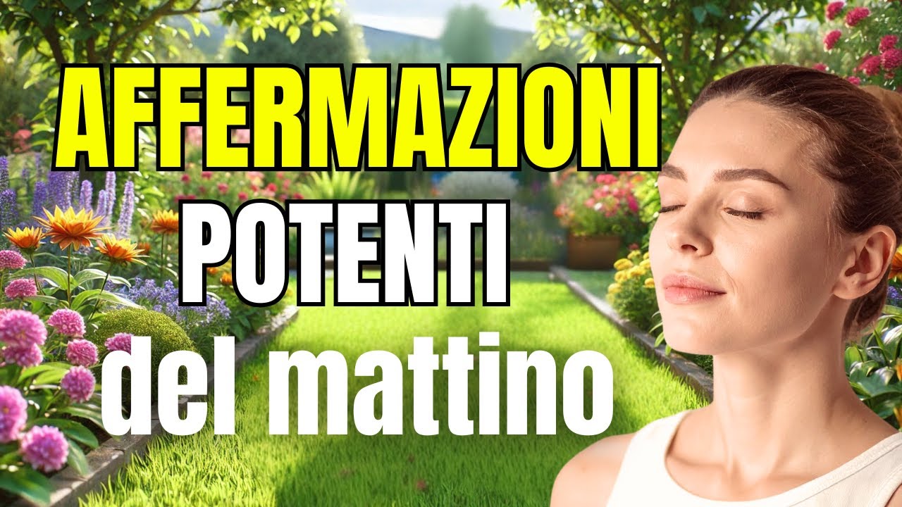 Affermazioni Positive POTENTI del Mattino ☀️ Inizia la Giornata con Energia Luminosa | 20 minuti