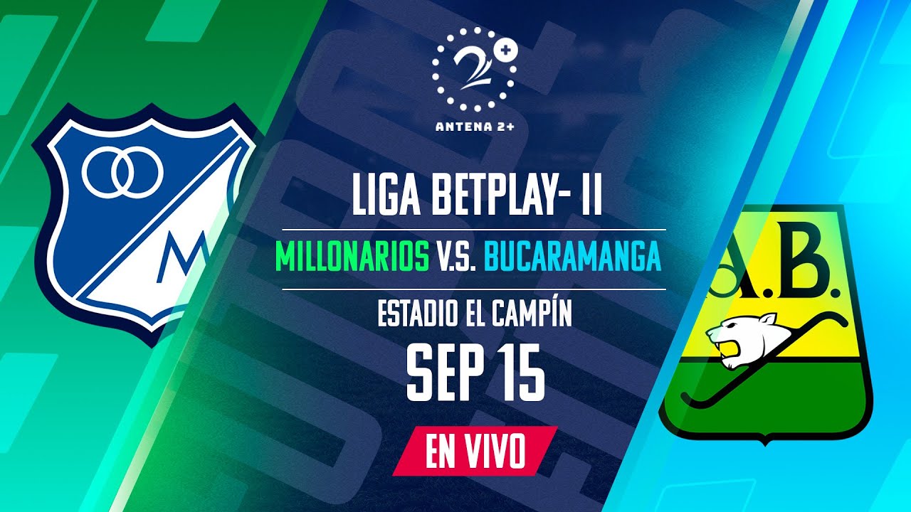 Millonarios Vs Bucaramanga l Liga Betplay- II EN VIVO - YouTube