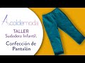 TALLER: Patronaje y Confección de PANTALÓN de SUDADERA INFANTIL - DIY (Video 2 de 4)