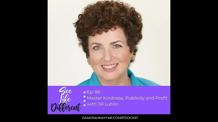 Master Kindness, Publicity and Profit with Jill Lublin
