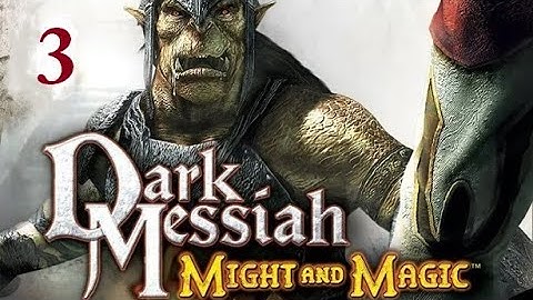 Dark Messiah of Might & Magic - Part 3 - The Undead Hordes